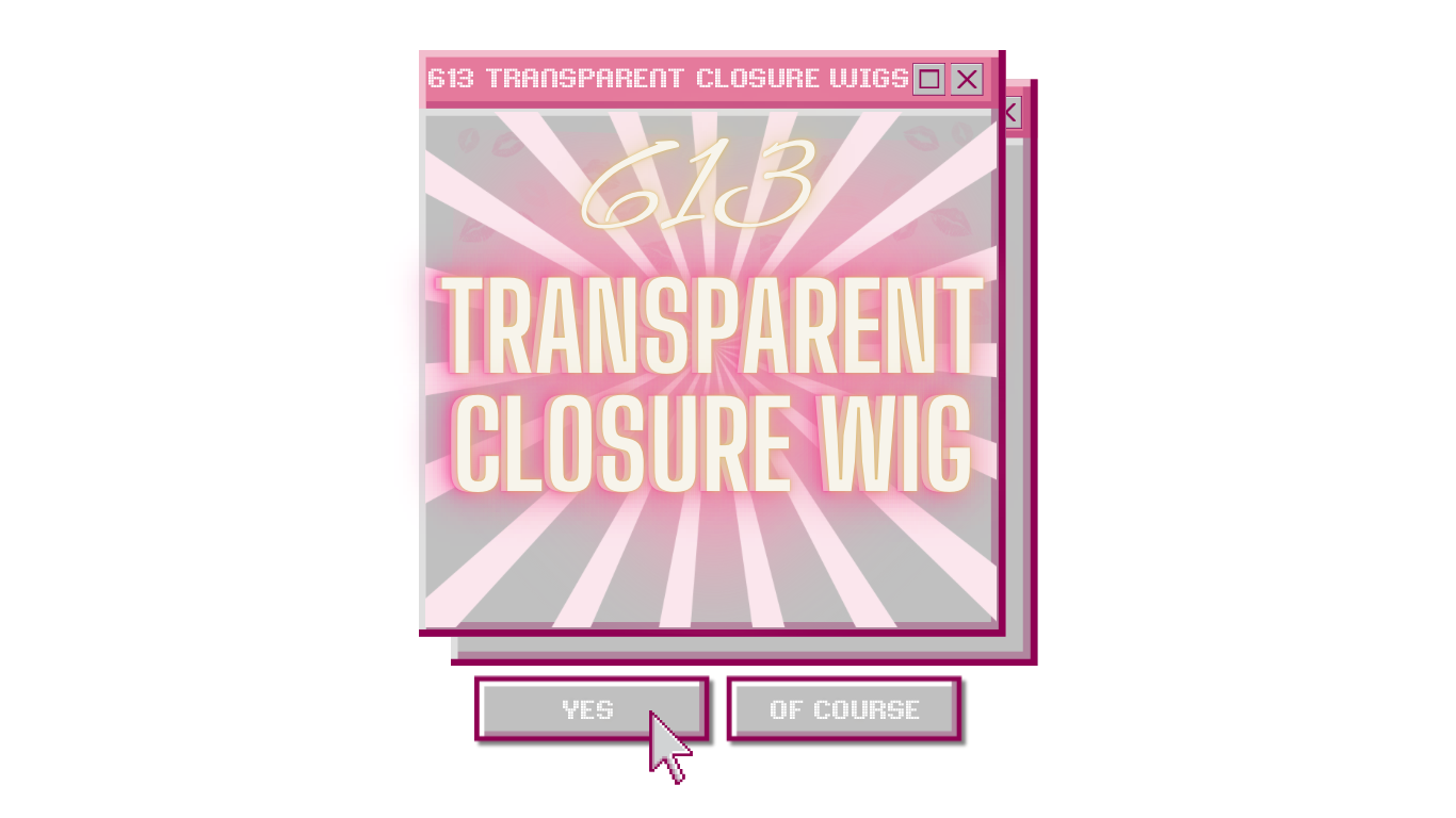 613 Transparent Closure Wig